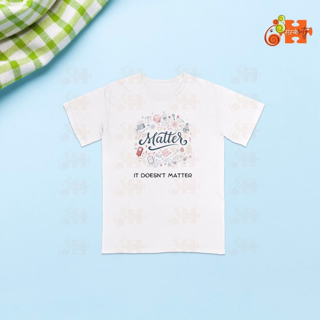 Sanskarity "It Doesn't Matter" T-Shirt - Advaita Vedanta Inspired Design