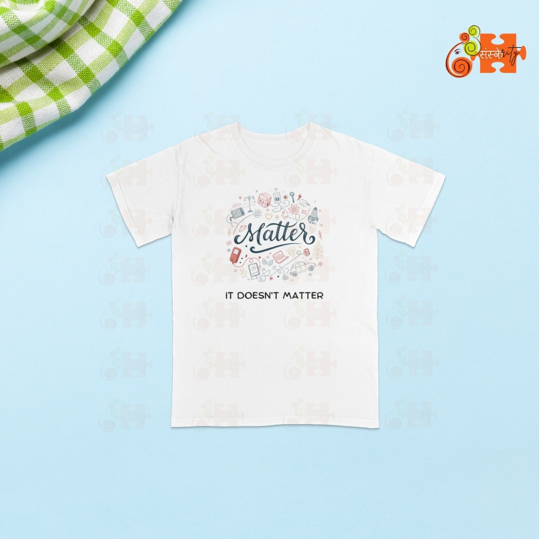 Sanskarity "It Doesn't Matter" T-Shirt - Advaita Vedanta Inspired Design
